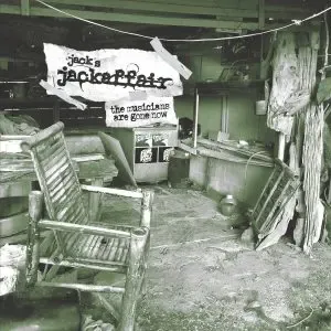 JACK'S JACKAFFAIR „THE MUSICIANS ARE GONE NOW“ (VINYL)