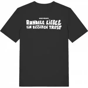 SHIRT „RANDALE, LIEBE UND EIN BISSCHEN TROST“